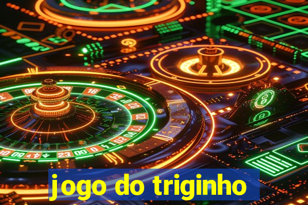 jogo do triginho